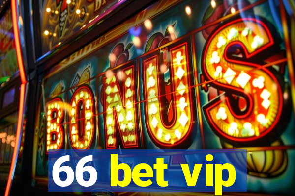 66 bet vip